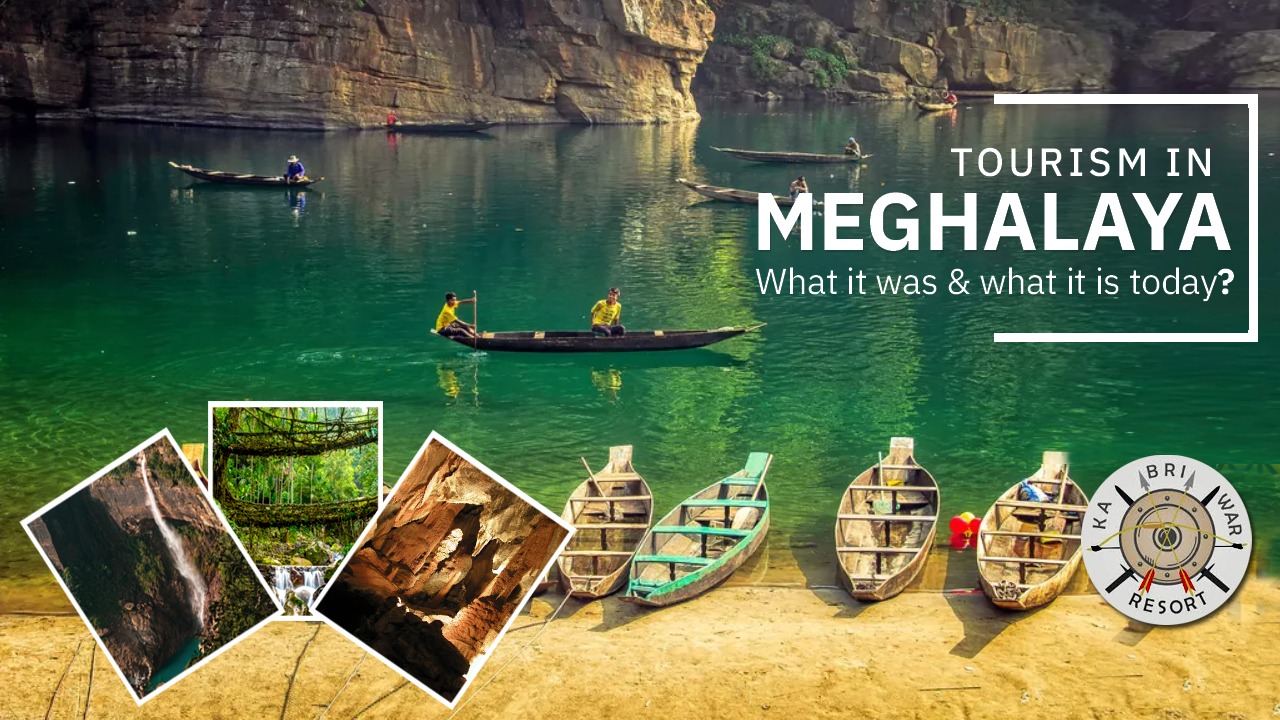 Tourism In Meghalaya- What it was and What it is Today?